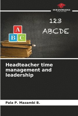 Headteacher time management and leadership 1