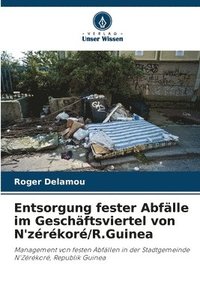 bokomslag Entsorgung fester Abflle im Geschftsviertel von N'zrkor/R.Guinea