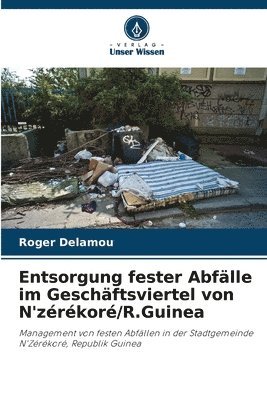 Entsorgung fester Abflle im Geschftsviertel von N'zrkor/R.Guinea 1