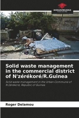 Solid waste management in the commercial district of N'zrkor/R.Guinea 1