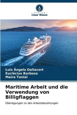 bokomslag Maritime Arbeit und die Verwendung von Billigflaggen