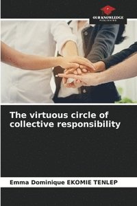 bokomslag The virtuous circle of collective responsibility