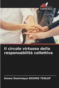 bokomslag Il circolo virtuoso della responsabilit collettiva