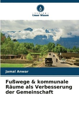 Fuwege & kommunale Rume als Verbesserung der Gemeinschaft 1