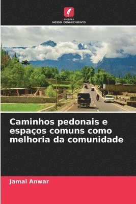 bokomslag Caminhos pedonais e espaos comuns como melhoria da comunidade