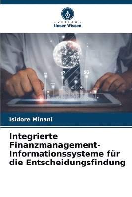 bokomslag Integrierte Finanzmanagement-Informationssysteme fr die Entscheidungsfindung