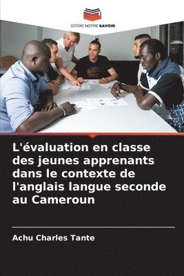 L'valuation en classe des jeunes apprenants dans le contexte de l'anglais langue seconde au Cameroun 1