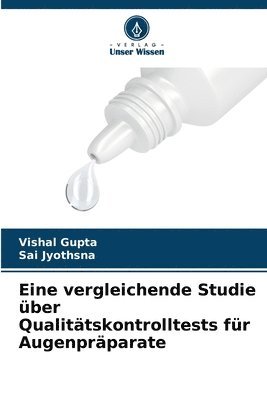 bokomslag Eine vergleichende Studie ber Qualittskontrolltests fr Augenprparate