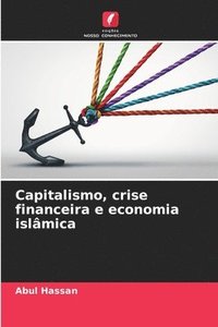 bokomslag Capitalismo, crise financeira e economia islmica