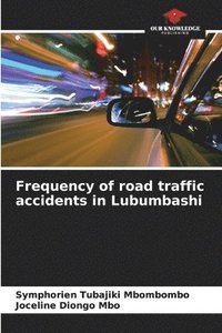 bokomslag Frequency of road traffic accidents in Lubumbashi