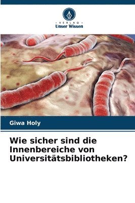 bokomslag Wie sicher sind die Innenbereiche von Universittsbibliotheken?