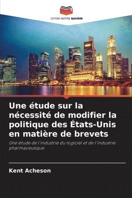 Une tude sur la ncessit de modifier la politique des tats-Unis en matire de brevets 1