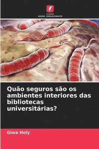 bokomslag Quo seguros so os ambientes interiores das bibliotecas universitrias?