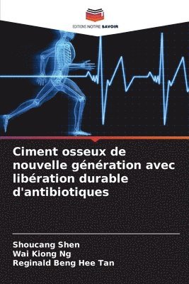 bokomslag Ciment osseux de nouvelle gnration avec libration durable d'antibiotiques