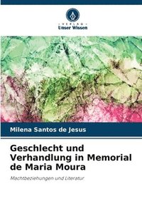 bokomslag Geschlecht und Verhandlung in Memorial de Maria Moura