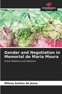 bokomslag Gender and Negotiation in Memorial de Maria Moura