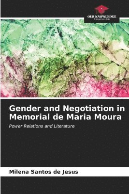 bokomslag Gender and Negotiation in Memorial de Maria Moura