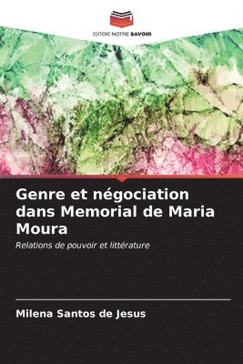 Genre et ngociation dans Memorial de Maria Moura 1