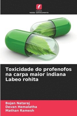 bokomslag Toxicidade do profenofos na carpa maior indiana Labeo rohita