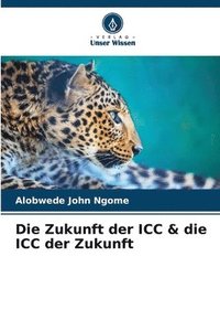 bokomslag Die Zukunft der ICC & die ICC der Zukunft