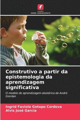 bokomslag Construtivo a partir da epistemologia da aprendizagem significativa