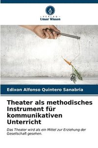 bokomslag Theater als methodisches Instrument fr kommunikativen Unterricht