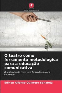 bokomslag O teatro como ferramenta metodolgica para a educao comunicativa