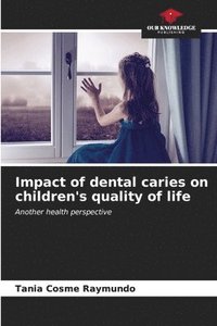 bokomslag Impact of dental caries on children's quality of life