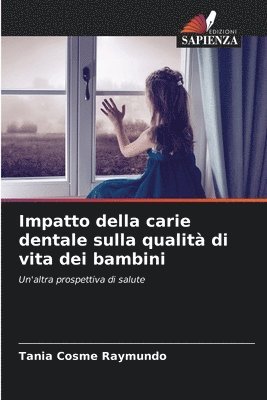 bokomslag Impatto della carie dentale sulla qualit di vita dei bambini