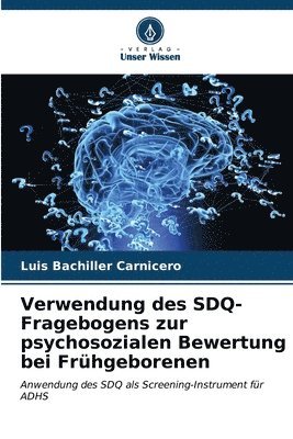 Verwendung des SDQ-Fragebogens zur psychosozialen Bewertung bei Frhgeborenen 1