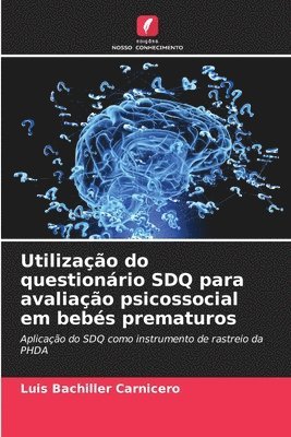 bokomslag Utilizao do questionrio SDQ para avaliao psicossocial em bebs prematuros