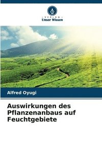 bokomslag Auswirkungen des Pflanzenanbaus auf Feuchtgebiete