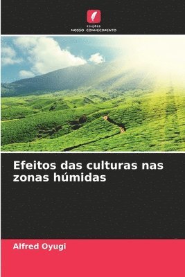 bokomslag Efeitos das culturas nas zonas hmidas