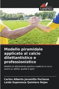 bokomslag Modello piramidale applicato al calcio dilettantistico e professionistico