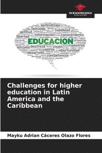 bokomslag Challenges for higher education in Latin America and the Caribbean