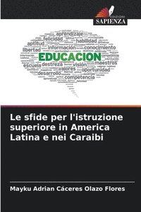 bokomslag Le sfide per l'istruzione superiore in America Latina e nei Caraibi