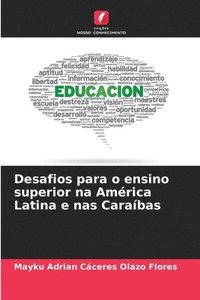bokomslag Desafios para o ensino superior na Amrica Latina e nas Carabas
