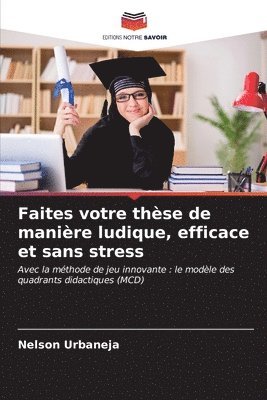 bokomslag Faites votre thse de manire ludique, efficace et sans stress