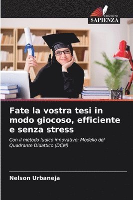 bokomslag Fate la vostra tesi in modo giocoso, efficiente e senza stress