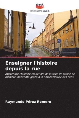 bokomslag Enseigner l'histoire depuis la rue