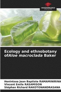 bokomslag Ecology and ethnobotany ofAloe macroclada Baker