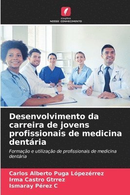 Desenvolvimento da carreira de jovens profissionais de medicina dentria 1