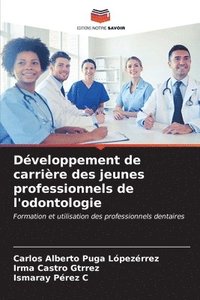 bokomslag Dveloppement de carrire des jeunes professionnels de l'odontologie