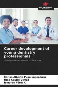 bokomslag Career development of young dentistry professionals
