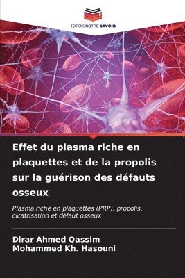 Effet du plasma riche en plaquettes et de la propolis sur la gurison des dfauts osseux 1