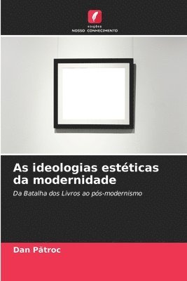 As ideologias estticas da modernidade 1