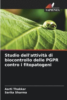 Studio dell'attivit di biocontrollo delle PGPR contro i fitopatogeni 1