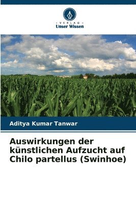 Auswirkungen der knstlichen Aufzucht auf Chilo partellus (Swinhoe) 1