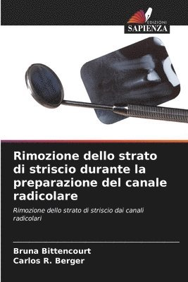 bokomslag Rimozione dello strato di striscio durante la preparazione del canale radicolare