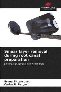 bokomslag Smear layer removal during root canal preparation